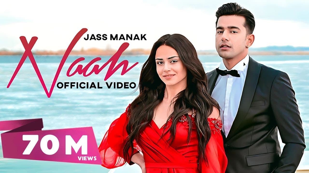 Naah : Jass Manak (Official Video) Satti Dhillon | Sharry Nexus | Love Song | GK Digital | Geet MP3