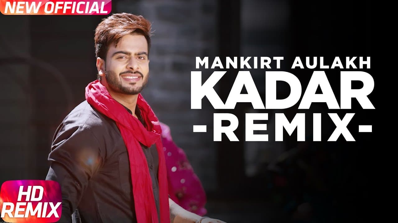 Kadar (Remix) | Mankirt Aulakh | Sukh Sanghera | Latest Punjabi Song 2016 | Speed Records