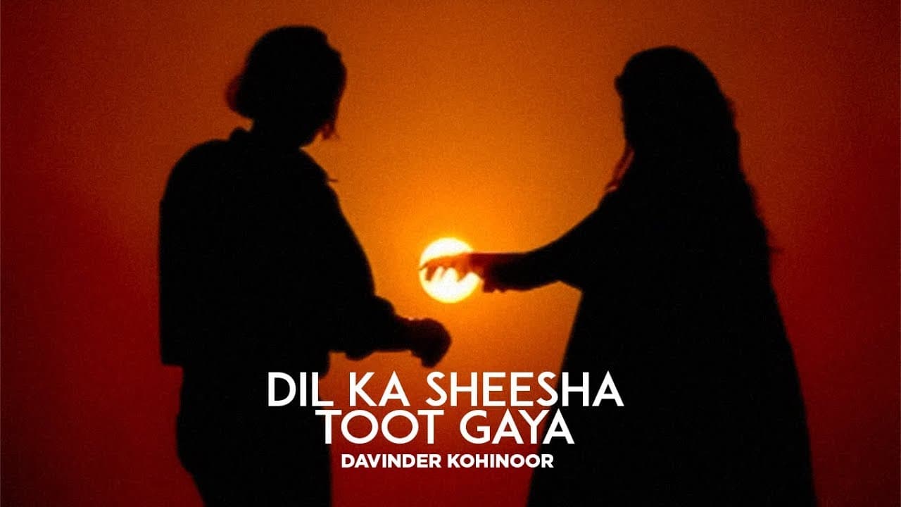 "Dil Ka Sheesha Tut Geya Davinder Kohinoor" | Dil Ka Sheesha Toot Geya