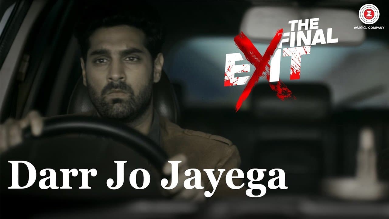 Darr Jo Jayega | The Final Exit | Kunaal Roy Kapur | Yasser Desai & Shivangi Bhayana