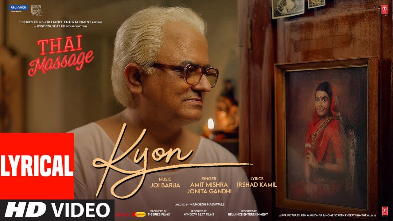 Kyon (Lyrical) Thai Massage | Amit M, Jonita G, Irshad Kamil | Joi Barua | Gajraj Rao, Divyenndu