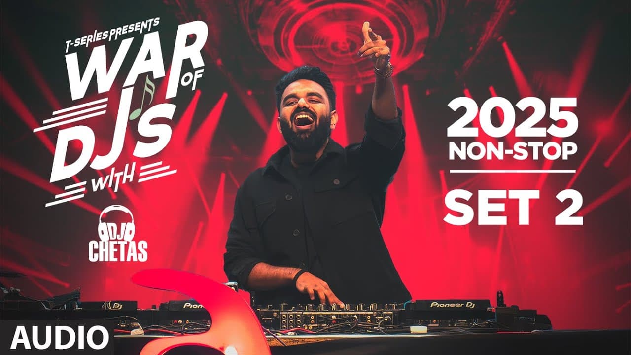 WAR OF DJ'S WITH - DJ CHETAS 2025 - NON STOP SET 2 | BOLLYWOOD DANCE HITS MASHUP | T-SERIES