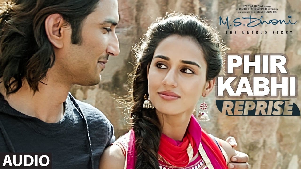 PHIR KABHI (Reprise) Full Song | M.S. DHONI | Arijit Singh | Sushant Singh, Disha Patani