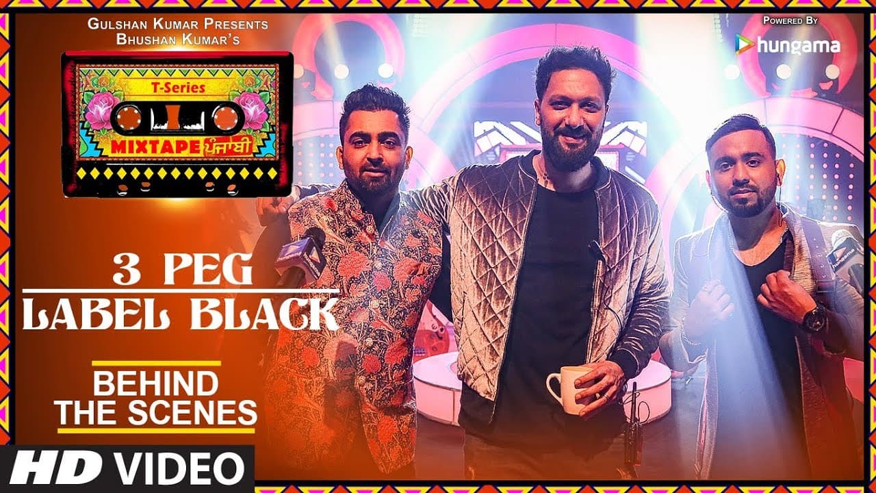 T-Series Mixtape Punjabi: Making of 3 Peg/Label Black | Sharry Mann Gupz Sehra | Abhijit V | Ahmed K