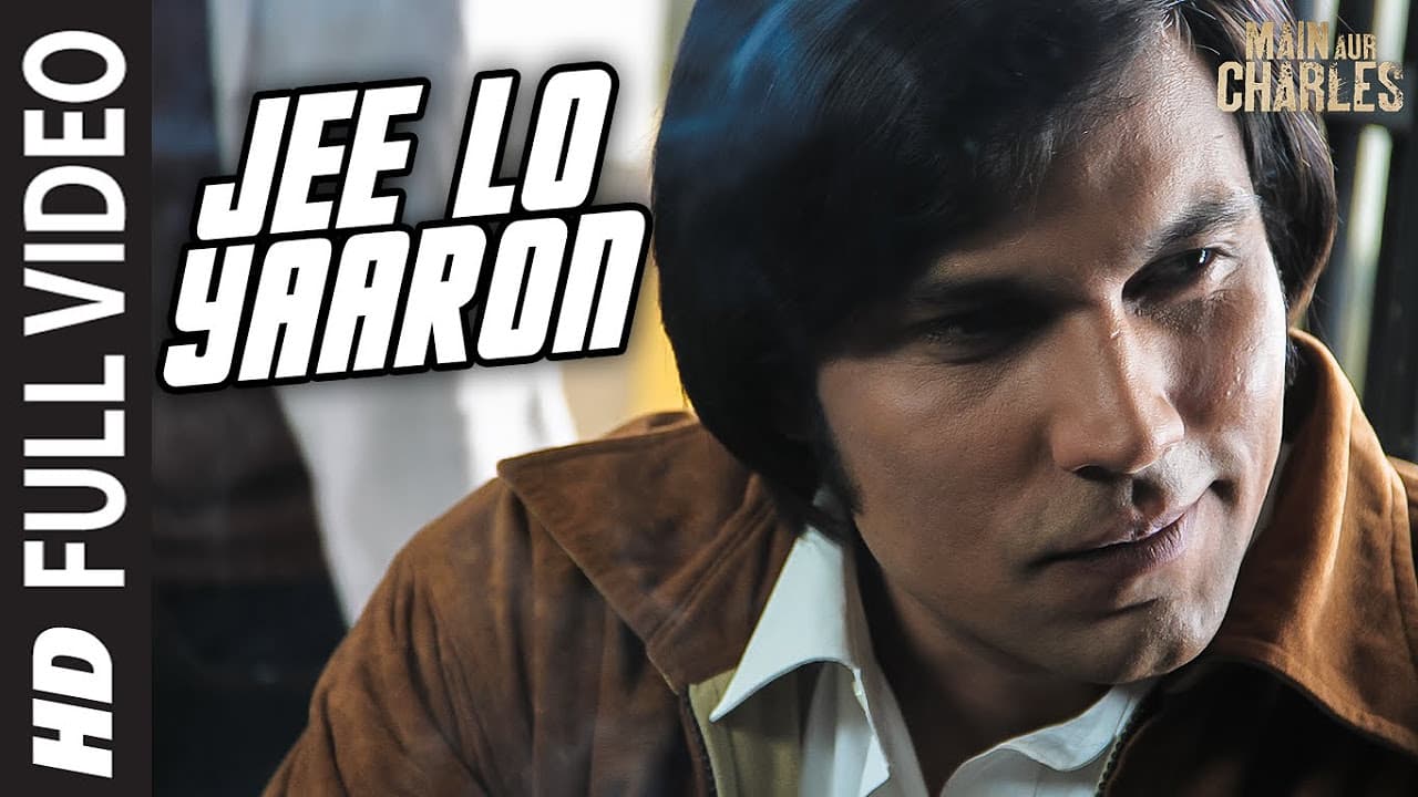 Jee Lo Yaaron FULL VIDEO Song | Main Aur Charles | Randeep Hooda | T-Series