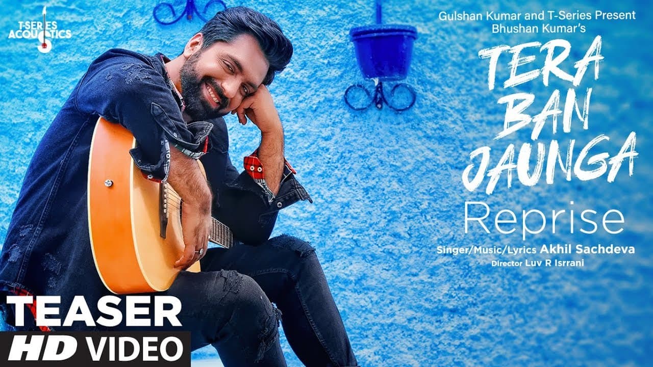 Teaser :Tera Ban Jaunga (Reprise) | Akhil Sachdeva | T-Series Acoustics | Releasing 26 August 2019