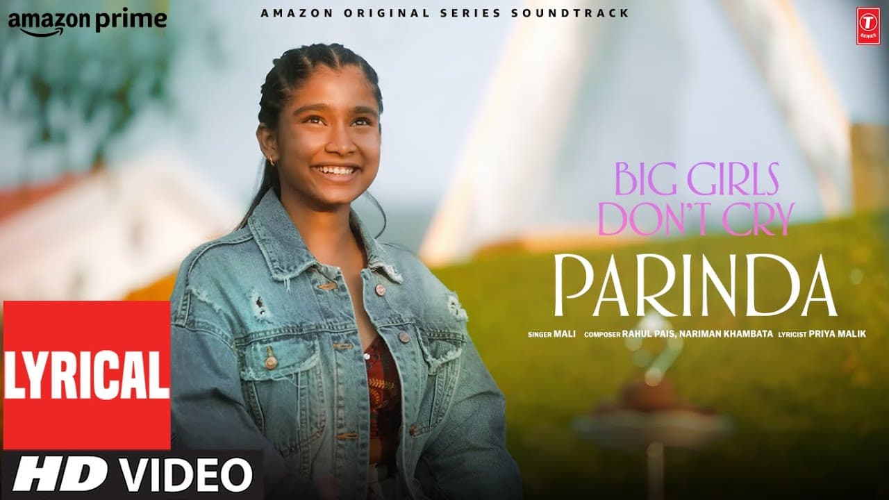 Parinda (Lyrical Video) | Mali, Rahul Pais, Nariman Khambata | Nitya Mehra | Big Girls Don’t Cry |