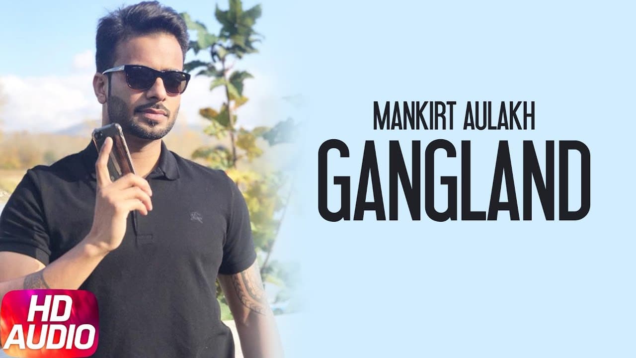 Gangland (Full Audio Song) | Mankirt Aulakh Feat Deep Kahlon | Latest Punjabi Song 2017