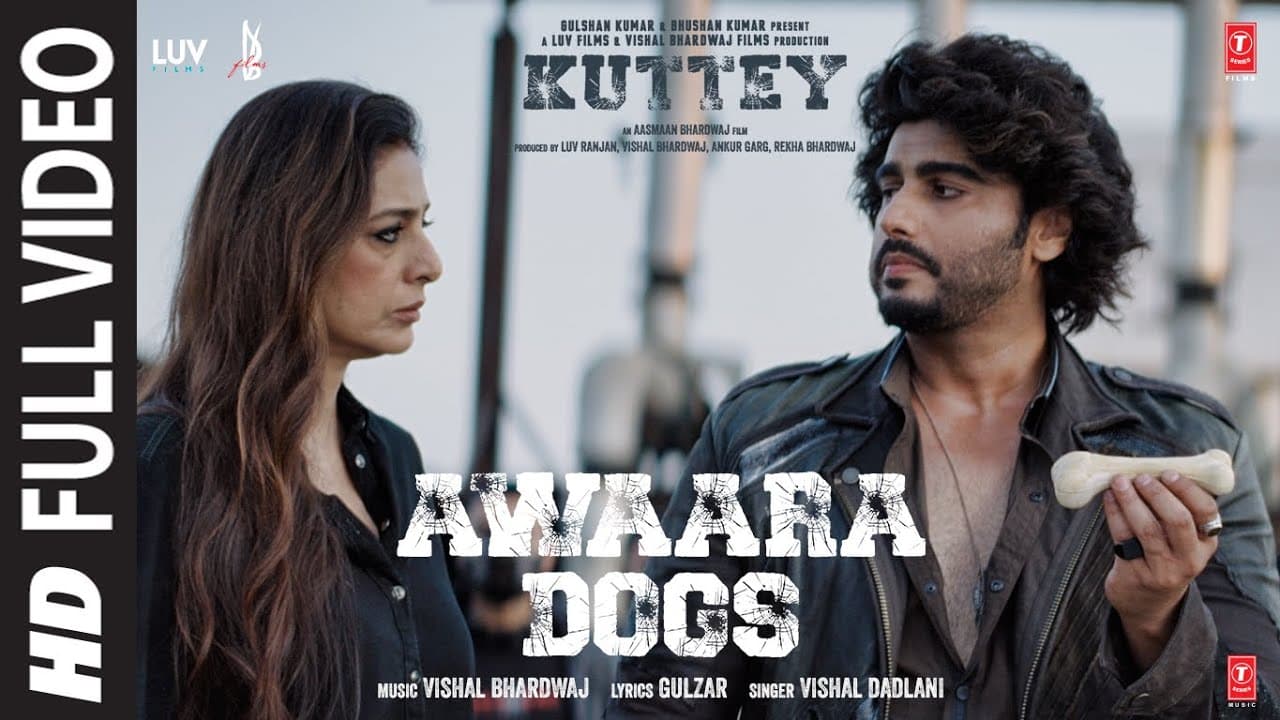 Awaara Dogs (Full Video) Kuttey | Arjun Tabu Kumud Radhika Shardul |Vishal B,Gulzar,Vishal D,Aasmaan
