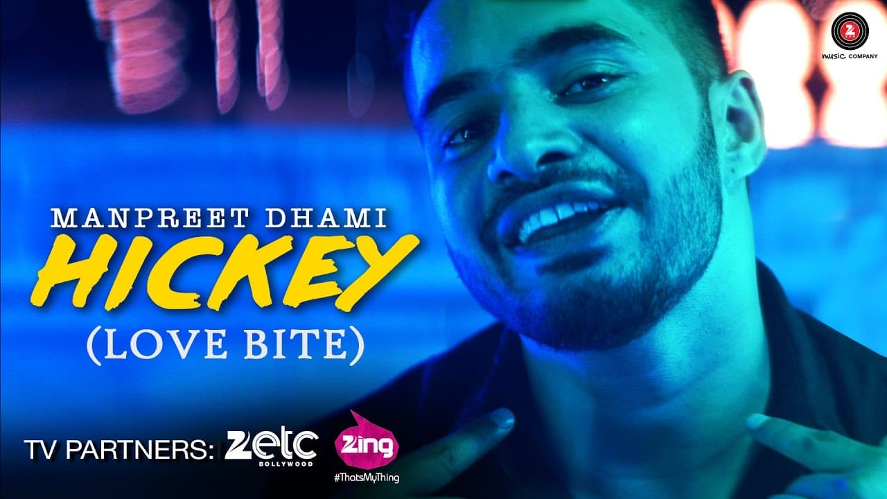 Hickey (Love Bite) - Official Music Video | Manpreet Dhami