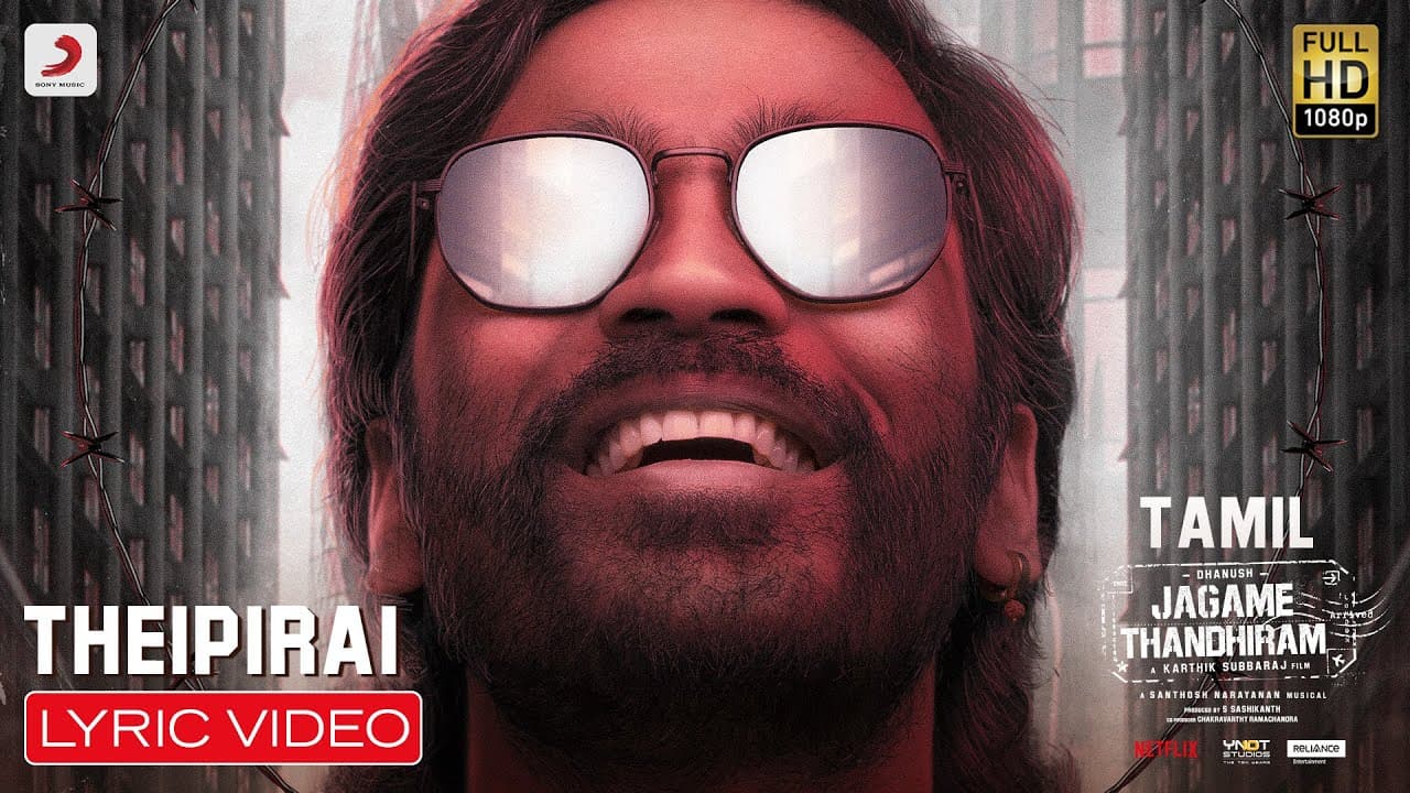 Jagame Thandhiram - Theipirai Lyric | Dhanush | Santhosh Narayanan | Karthik Subbaraj