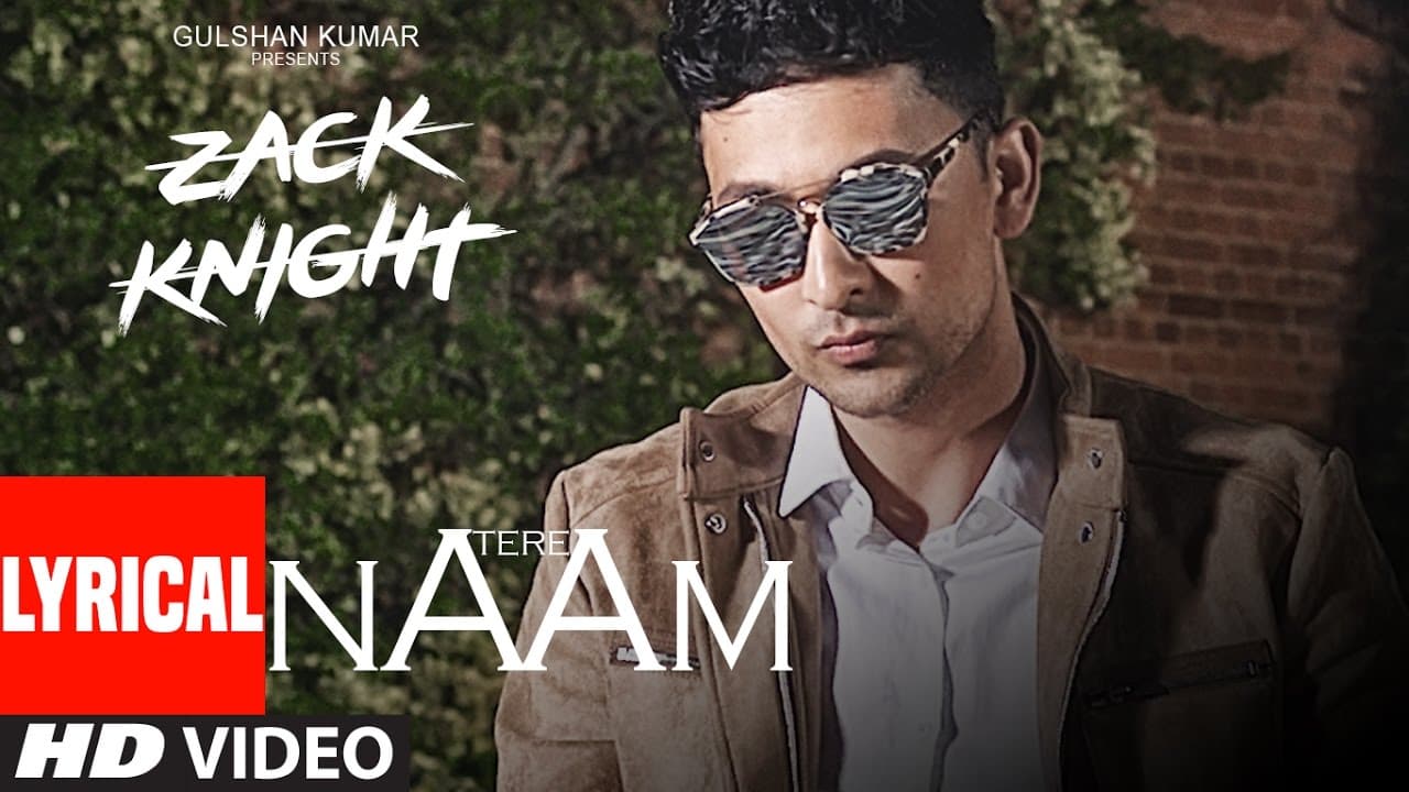 Tere Naam Lyrical Video Song | Zack Knight | Latest Hindi Song | T-Series