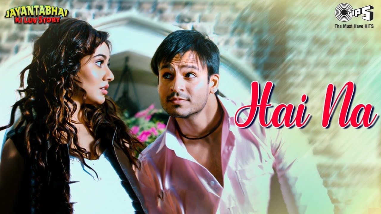 Hai Na - Jayantabhai Ki Luv Story | Vivek Oberoi & Neha Sharma | Atif Aslam & Priya Panchal