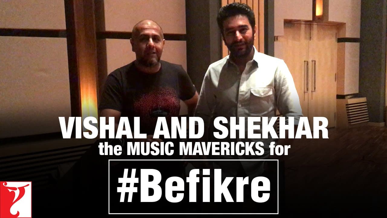 Vishal and Shekhar the Music Mavericks for Aditya Chopra's Befikre