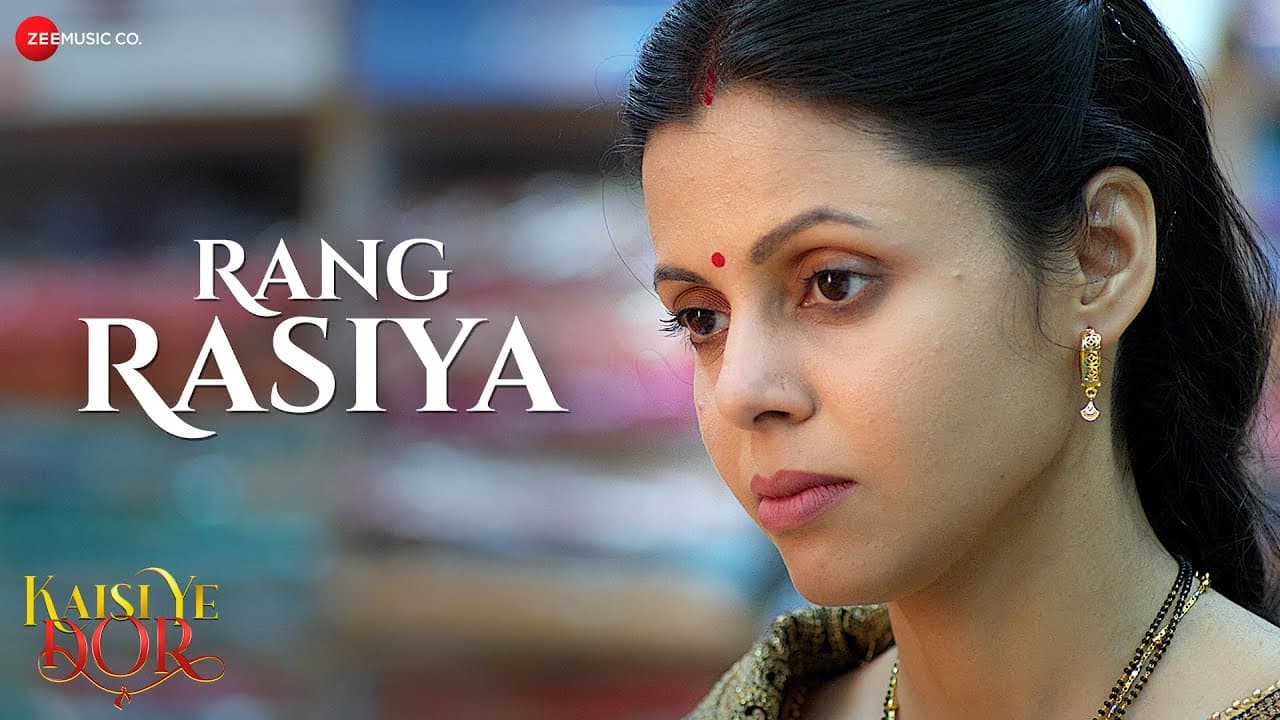 Rang Rasiya | Kaisi Ye Dor | Sona Mohapatra | Ratna Neelam Pandey, Nikhil P, Brijendra K, Sunita R