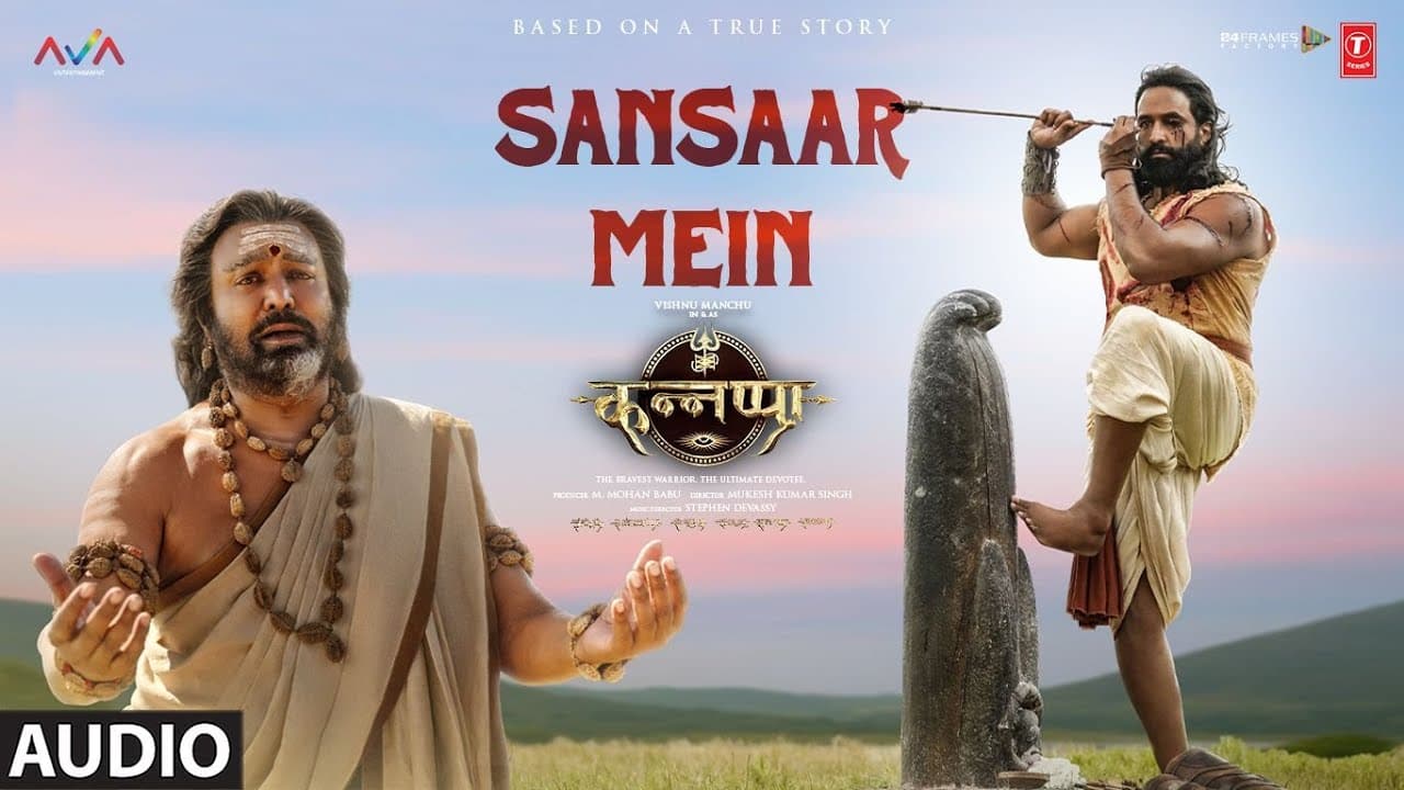 Kannappa: "SANSAAR MEIN" (Full Audio) | Kailash Kher, Shekhar Astitwa
