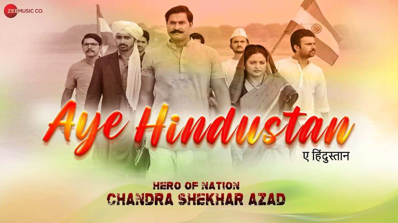 Aye Hindustan | Hero Of Nation Chandra Shekhar Azad |Ahmad Kabir Shadan & Riitu Sood |Arun Dev Yadav