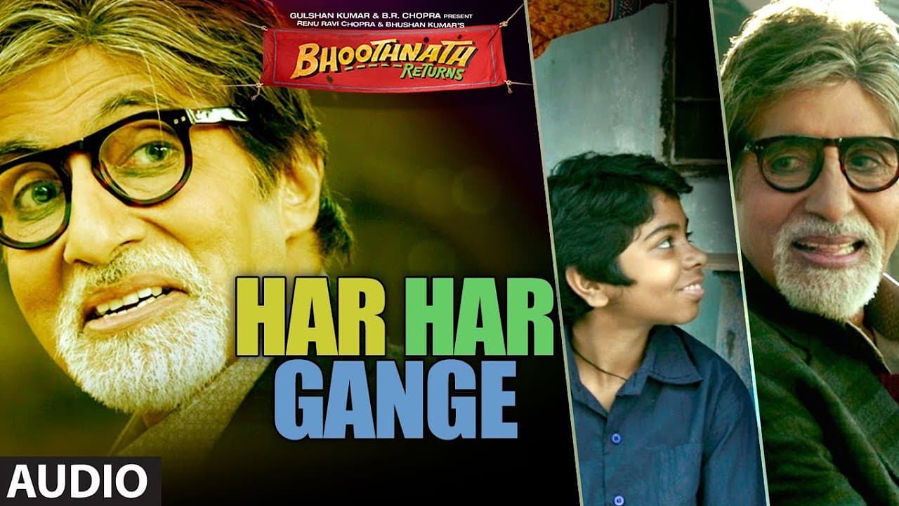 Bhoothnath Returns Har Har Gange Full Song (Audio) | Amitabh Bachchan, Boman Irani, Parth Bhalerao