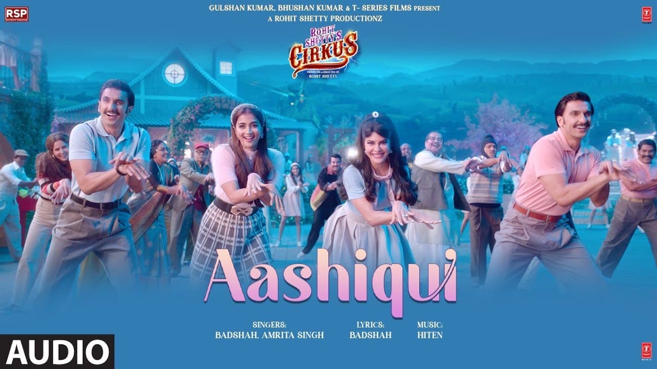 Aashiqui (Audio) Cirkus | Rohit Shetty, Ranveer Singh, Pooja, Jacqueline | Badshah, Hiten, Amrita