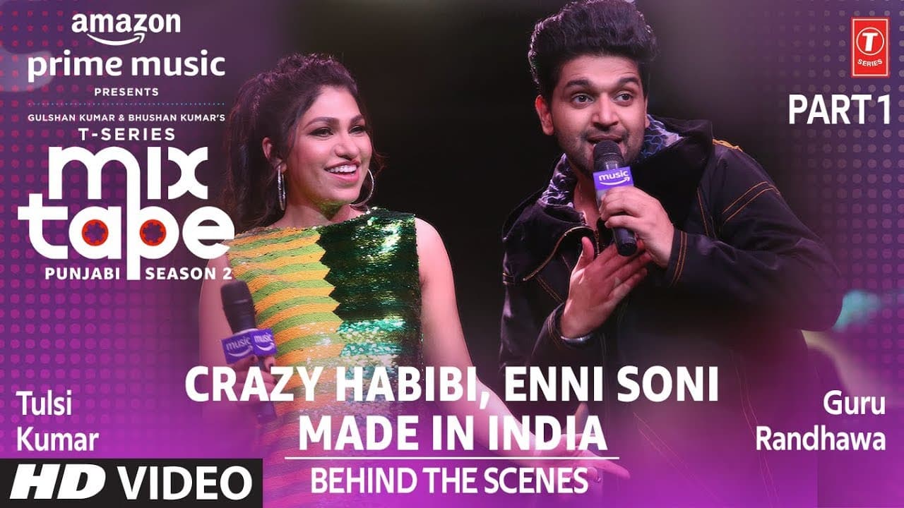 Making of Enni Soni/Crazy Habibi Ep 2 | Guru Randhawa,Tulsi Kumar |T-Series Mixtape Punjabi Season 2