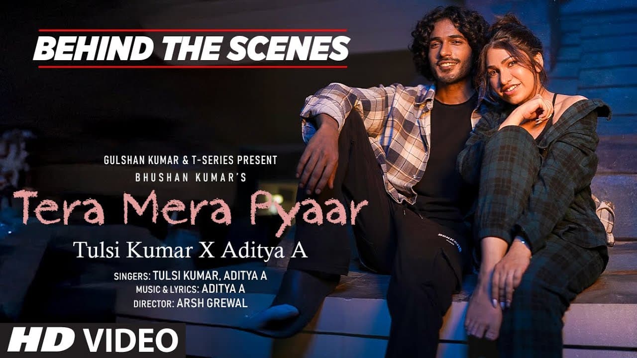 Tera Mera Pyaar (Behind The Scenes): Tulsi Kumar, Aditya A | New Hindi Song | Bhushan Kumar