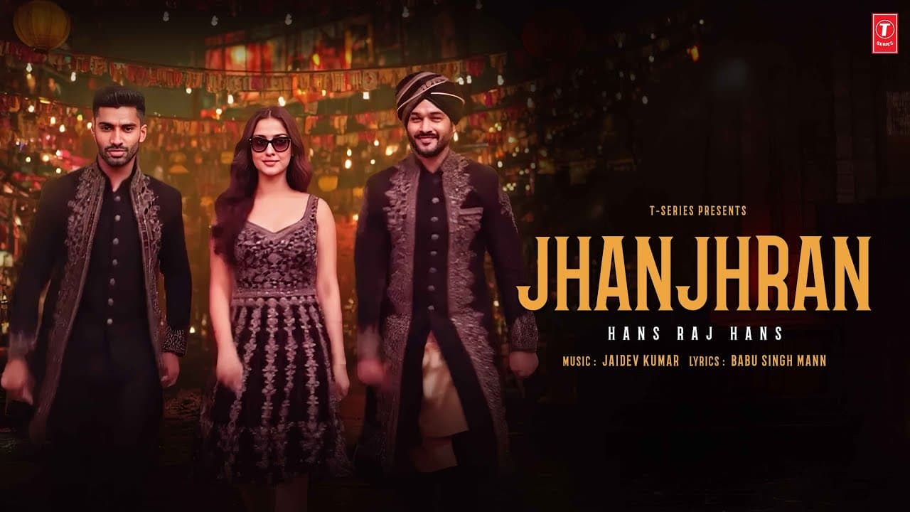 Jhanjhran (Video Song): Hans Raj Hans | Jaidev Kumar | Babu Singh Mann | New Punjabi Song