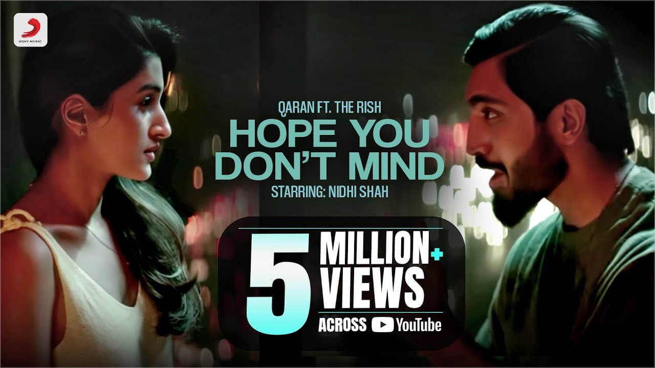 Hope You Don’t Mind | QARAN ft. The Rish | Nidhi Shah | Siddhant Kaushal | Hit Song 2021