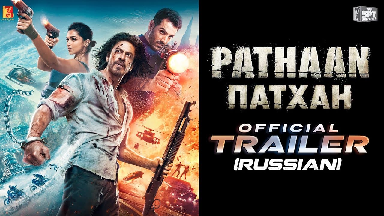 Russian: Pathaan Trailer | Shah Rukh Khan, Deepika P, John A | Siddharth A | YRF Spy Universe | 12+