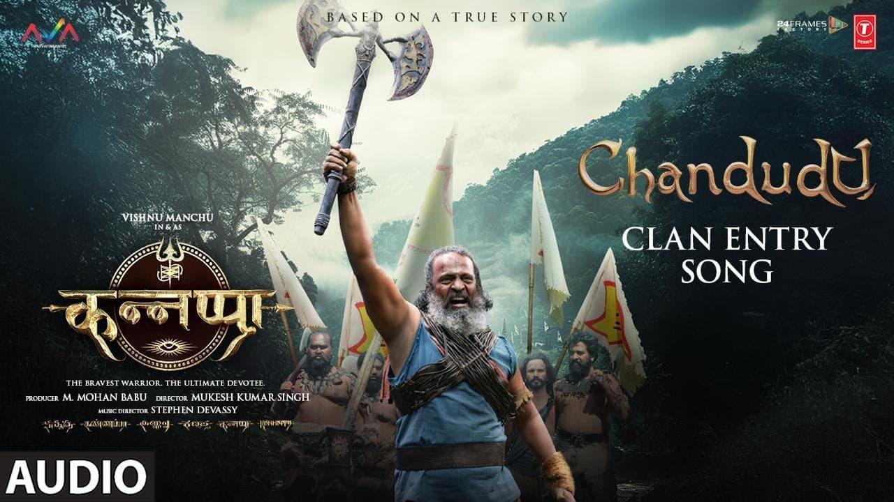 Kannappa: "CHANDUDU CLAN ENTRY SONG" (Full Audio) | Anand Sreeraj, Stephen Devassy, Girish Nakod