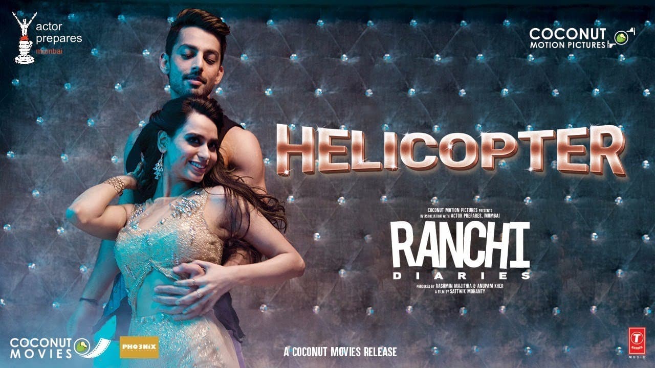 Ranchi Diaries: Helicopter Video Song | Soundarya Sharma | Himansh Kohli | Tony Kakkar |Neha Kakkar