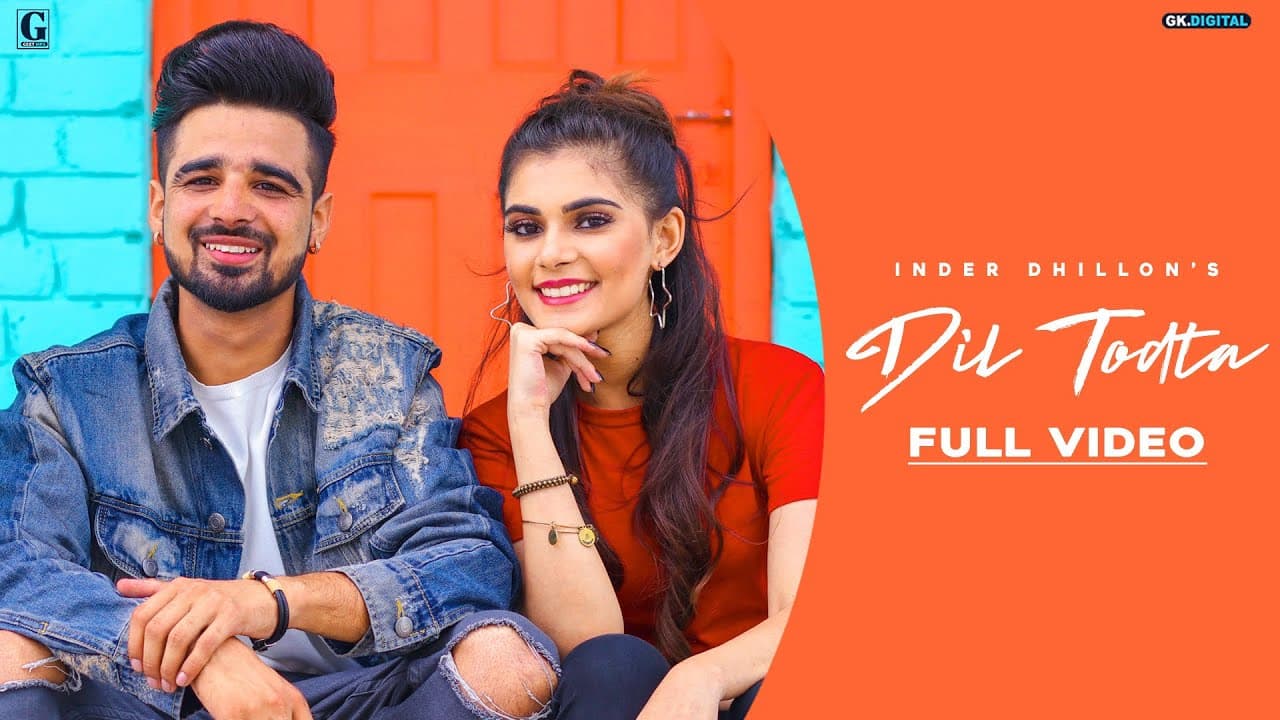 Dil Todta : Inder Dhillon (Full Song) Rav Dhilllon | Punjabi Songs | GK DIGITAL | Geet MP3