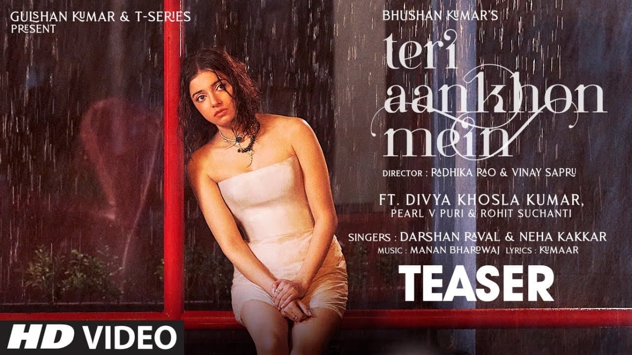 Teri Aankhon Mein TEASER: Divya K | Darshan R, Neha K | Kumaar, Manan B | Radhika, Vinay | Bhushan K