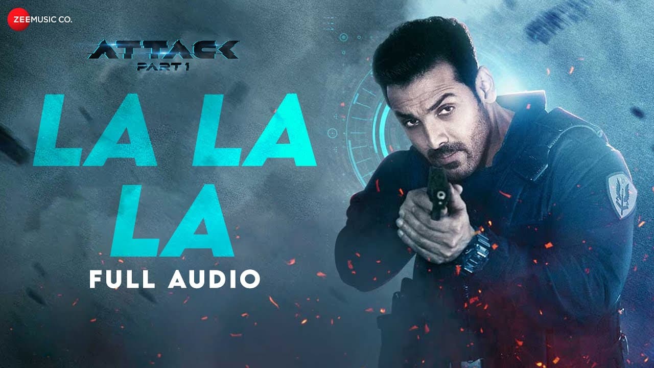 La La La - Full Audio | Attack | John Abraham, Jacqueline, Rakul P | Bjorn Surrao, Shashwat Sachdev