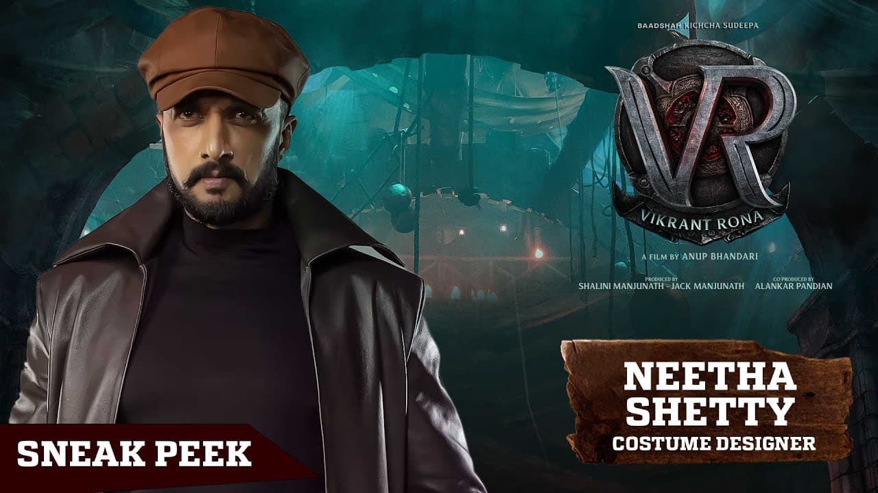 Costume Designer Neetha Shetty - Sneak Peek | Vikrant Rona 6 days to Go | Kichcha Sudeep | Anup