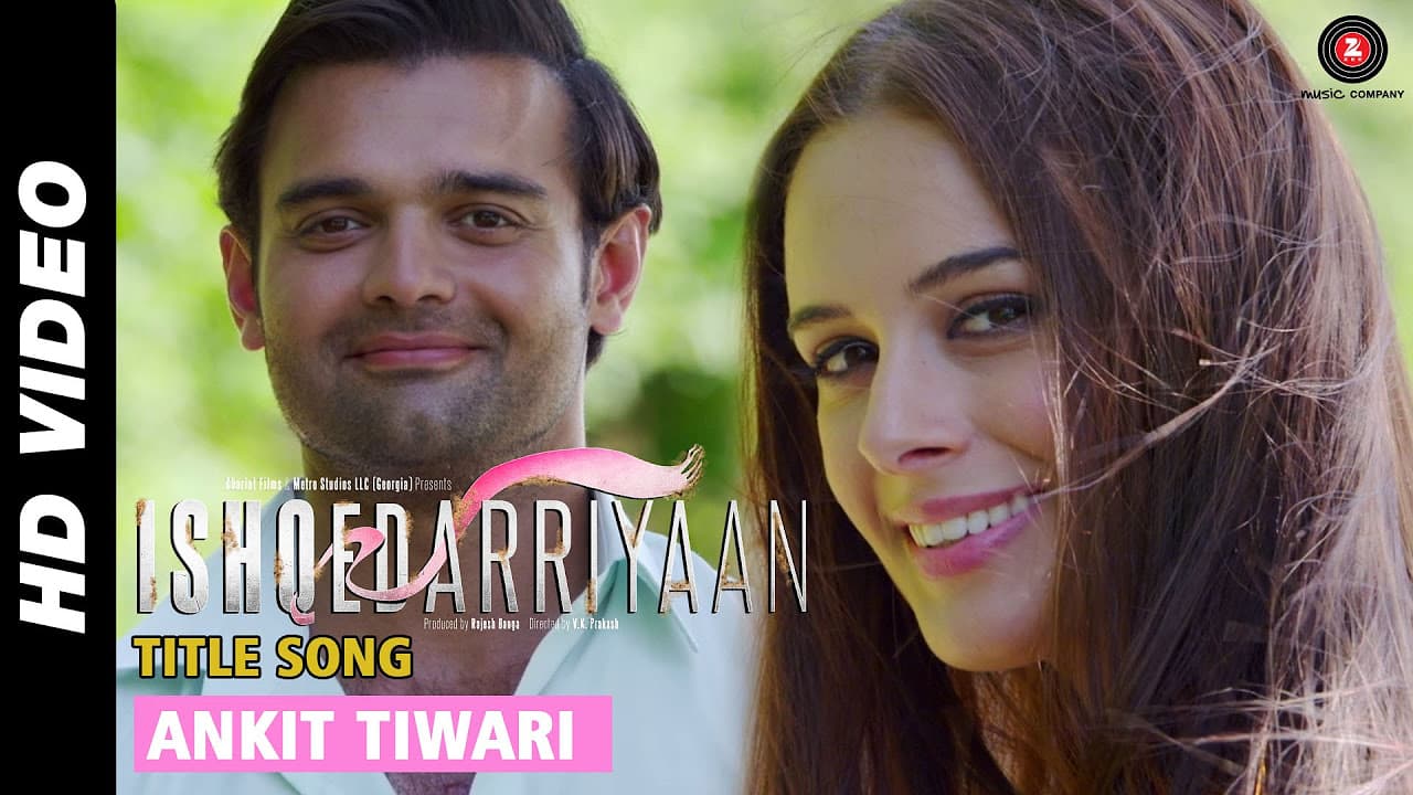 Ishqedarriyaan Title Song | Ankit Tiwari | Mahaakshay - Evelyn Sharma - Mohit Dutta
