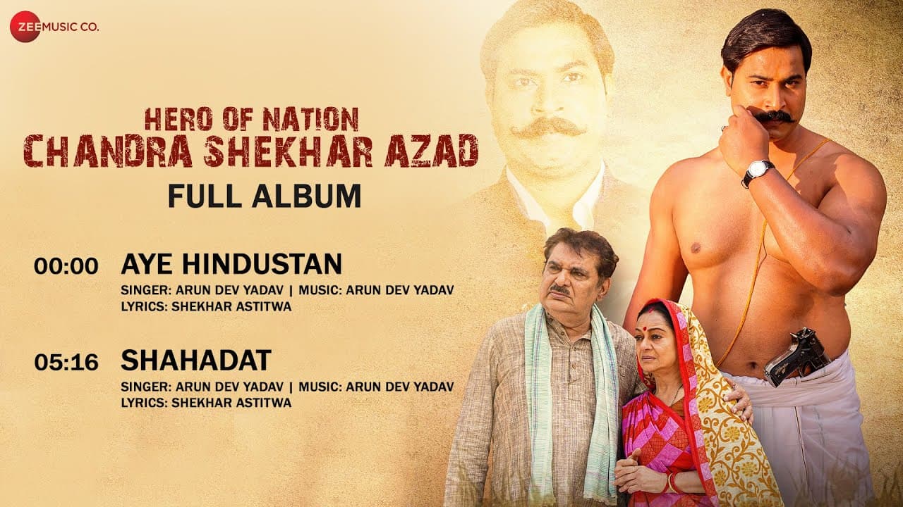 Hero Of Nation Chandra Shekhar Azad - Full Album | Ahmad Kabir Shadan & Riitu Sood | Arun Dev Yadav