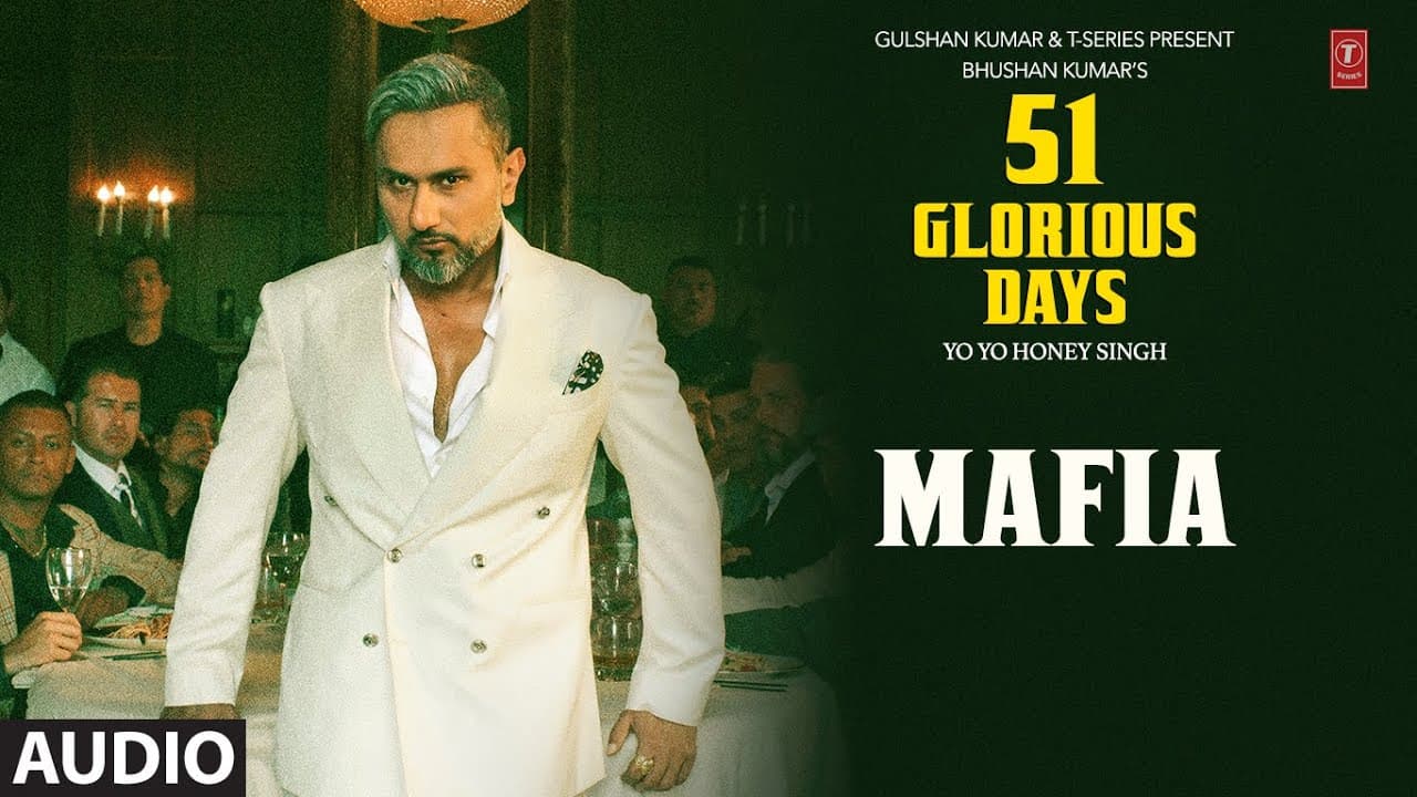 MAFIA (Audio): YO YO HONEY SINGH | 51 GLORIOUS DAYS