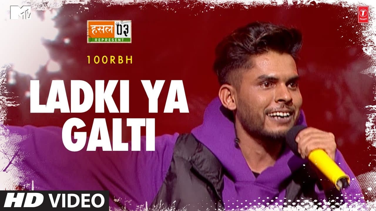 Ladki Ya Galti: 100RBH, Karan Kanchan | Mtv Hustle Season 3 REPRESENT | Hustle 3.0