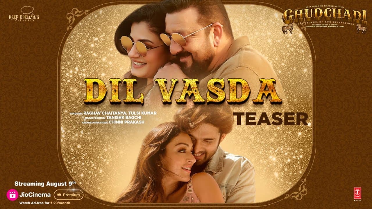 GHUDCHADI: Dil Vasda (Teaser) | Sanjay Dutt, Parth, Raveena Tandon, Khushalii|Tanishk,Raghav,Tulsi K