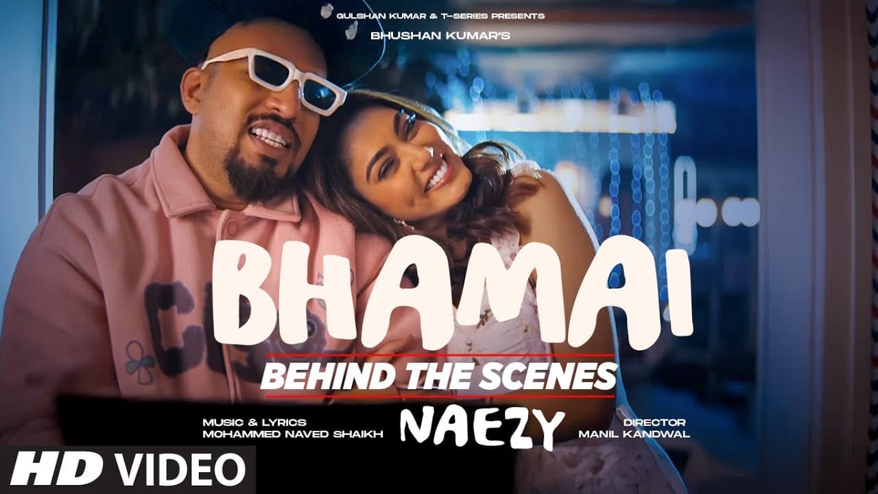BHAMAI (Behind The Scenes): Naezy | Sana Makbul | EP Fateh | Bhushan Kumar