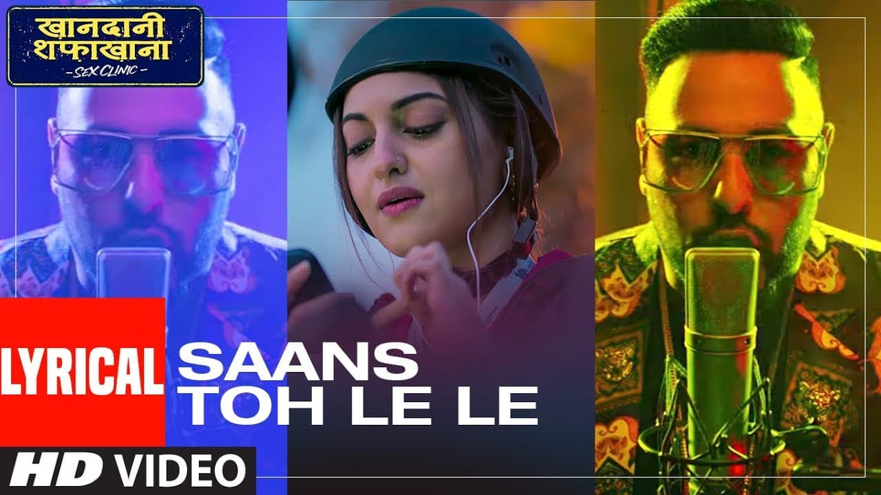 Lyrical: Saans Toh Le Le | Khandaani Shafakhana | Sonakshi Sinha | Varun S,Priyansh J, Badshah, Rico