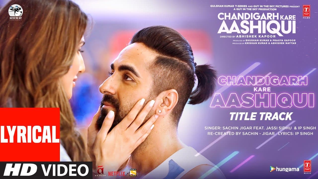 Chandigarh Kare Aashiqui Title Track (Lyrical) | Ayushmann K Vaani K | Sachin-Jigar Ft Jassi Sidhu