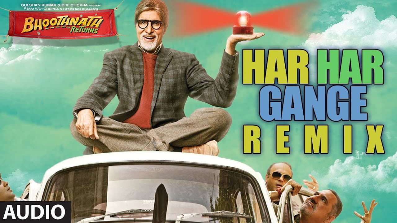 Har Har Gange Remix Full Song | Bhoothnath Returns | Amitabh Bachchan