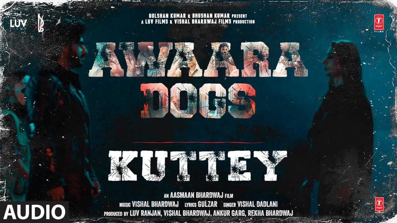 Awaara Dogs (Audio) Kuttey | Arjun Tabu Kumud Radhika Shardul | Vishal B, Gulzar, Vishal D, Aasmaan
