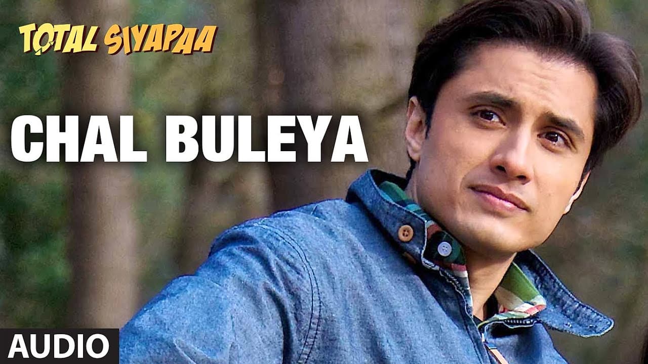 Chal Buleya Total Siyapaa Full Song (Audio) | Ali Zafar, Yaami Gautam, Anupam Kher, Kirron Kher