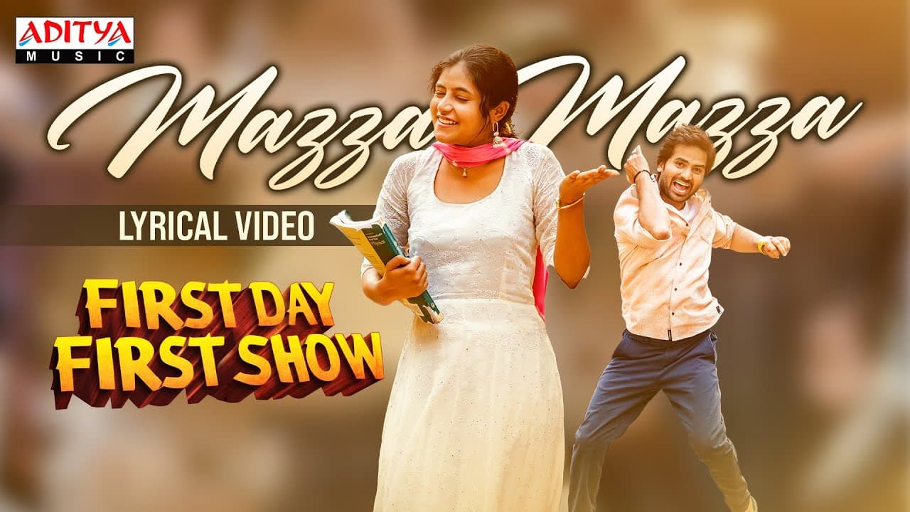Mazza Mazza Lyrical Video |First Day First Show|Anudeep KV|Srikanth|Sanchita Bashu|Radhan| Anthony
