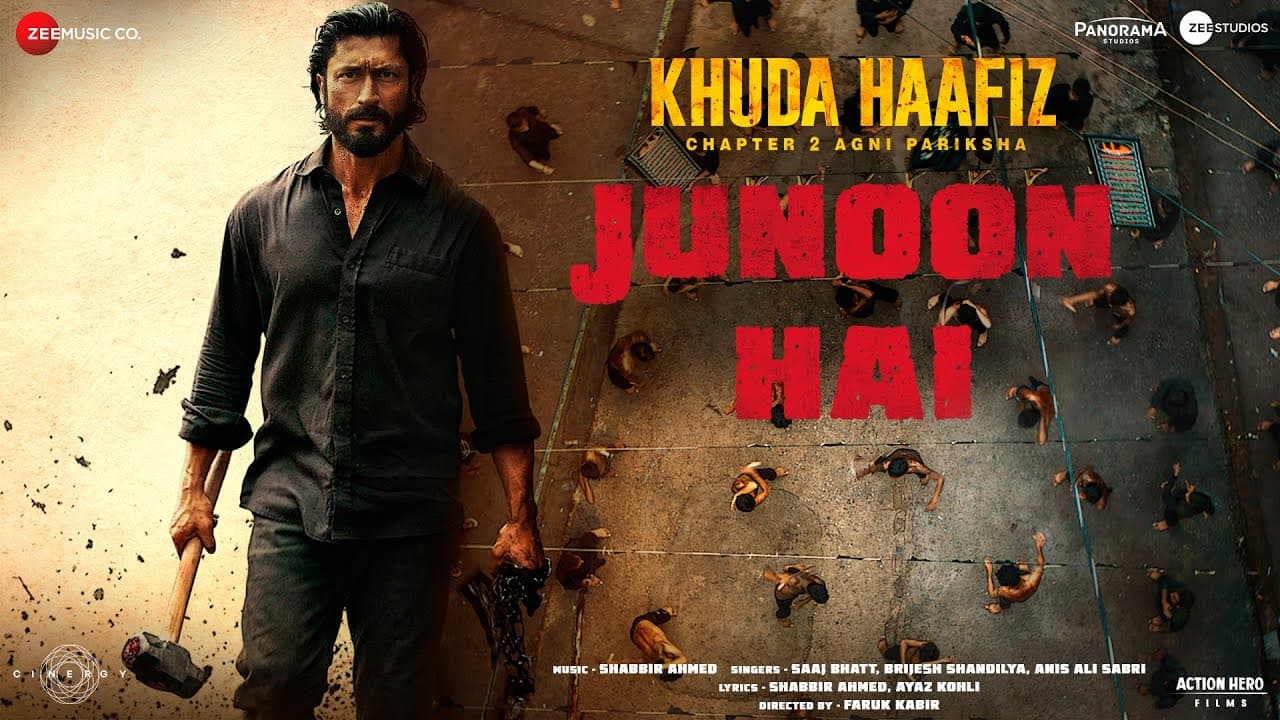 Junoon Hai - Khuda Haafiz 2 | Vidyut Jammwal | Shabbir A, Saaj B, Brijesh S, Anis S | Faruk Kabir
