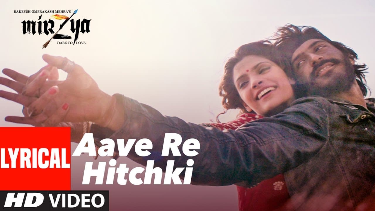 AAVE RE HITCHKI Lyrical Video Song | MIRZYA | Shankar Ehsaan Loy | Rakeysh Omprakash Mehra | Gulzar