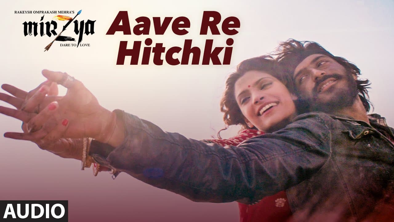 AAVE RE HITCHKI Full Audio Song | MIRZYA | Shankar Ehsaan Loy|Rakeysh Omprakash Mehra | Gulzar