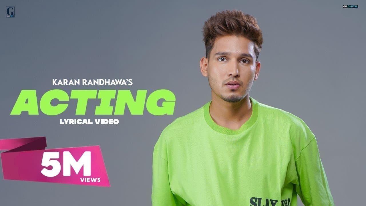 ACTING : Karan Randhawa (Lyrical Video) Punjabi Songs 2021 | GK Digital | Geet MP3